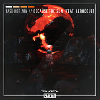 Because The Sun - Task Horizon