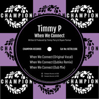 When We Connect - Timmy P & Shyam P