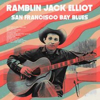 Roll in My Sweet Baby's Arms - Ramblin' Jack Elliott