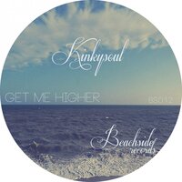 Get Me Higher - Kinkysoul & Akash Deep