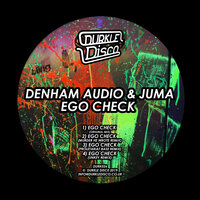 Ego Check - Denham Audio & Unkey