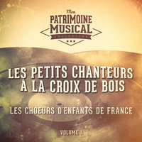 Le message des anges - Les Petits Chanteurs A La Croix De Bois & Maillet & Les Petits Chanteurs à la Croix de Bois, Maillet