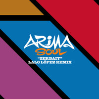 Zerbait - Arima Soul & Lalo López
