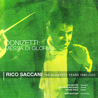 Messa di Gloria: Domine Deus - Rico Saccani & Éva Bátori & István Rácz & Istvan Kovacshazi & Гаэтано Доницетти