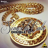 Somos de Calle - Double D