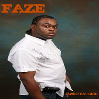 Sweetest Girl - Faze