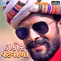 Thakor Vatvala - Raju Barot