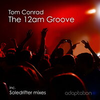 The 12am Groove - Tom Conrad