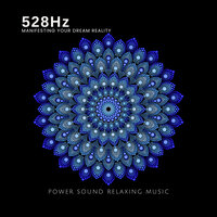 528 Hz Infinite Love and Abundance - Power Sound Relaxing Music