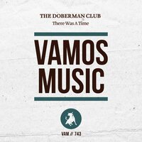 There Was a Time - The Doberman Club