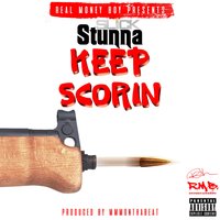 Keep Scorin - Slick Stunna