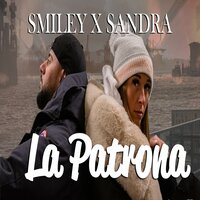 La Patrona - Smiley & Sandra