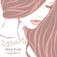 I Want Her - Blind Truth & Georgia Harris