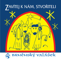 Zavítej k nám, Stvořiteli - Brněnský Valášek