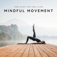 Misty Volcanic Steam - Yoga Music for Yoga Class