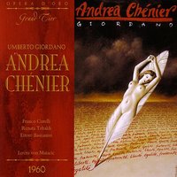 Giordano: Andrea Chenier: Eccole! Strani tempi! - Умберто Джордано & Franco Corelli & Lovro Von Matacic & Edmund Hurshell & Margareta Sjostedt