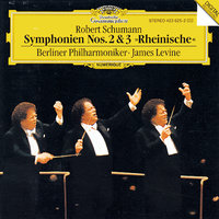 Schumann: Symphony No. 3 in E flat, Op. 97 - "Rhenish" - 4. Feierlich - Berliner Philharmoniker & James Levine & Роберт Шуман