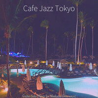 Deluxe Music for Moment - Cafe Jazz Tokyo