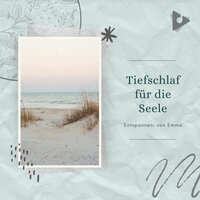 Umgebungs Strandwellen für tiefen Schlaf - Entspannen: von Emma & Tiefschlafentspannung