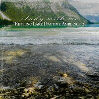Rippling Lake Daytime Ambience, Pt. 2 - Sebastian Riegl