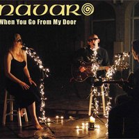 When You Go From My Door - Navaro