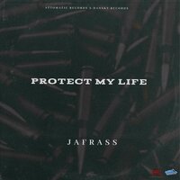 Protect My Life - JaFrass