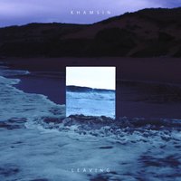 Leaving - Khamsin & Saavan & LeMarquis