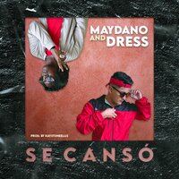 Se Cansó - MAYDANO & Dress & Ray stone ellis