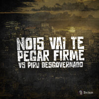Nois Vai Te Pegar Firme Vs Piru Desgovernado - Dj Rian & MC RELL KAMASUTRA