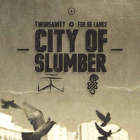 City of Slumber - Twinsanity & Fer De Lance & Dimitris Koufoudakis