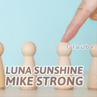 Glaube - LUNA SUNSHINE & Mike Strong