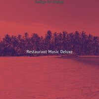 Phenomenal Ambiance for Saturday Morning - Restaurant Music Deluxe