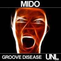 Groove Disease - Mido