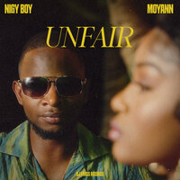 Unfair - Moyann & Nigy Boy & DJ Frass