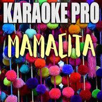Mamacita - Karaoke Pro