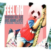 Feel Oh - Voodoo Vee & Hyst & Ares Adami