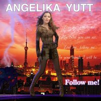 Follow Me! - Angelika YUTT