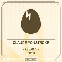 Chimps - Claude VonStroke & Alland Byallo