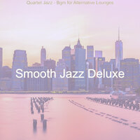 Peaceful Backdrops for Jazz Bars - Smooth Jazz Deluxe