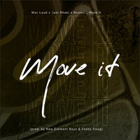 Move It - Mac Loud & Just Bheki & Nxamii