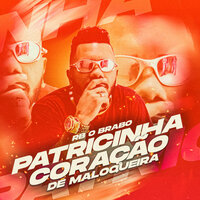 Patricinha, Coração de Maloqueira - RB O Brabo & kiko de sousa & MXM & RB o Brabo feat. Kiko de Sousa, MxM