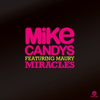 Miracles - Mike Candys & Maury