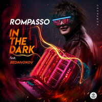 In the Dark - Rompasso & Bedanokov