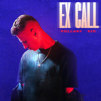 Ex Call - Pollary Kid