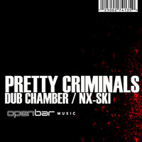 Dub Chamber - Pretty Criminals