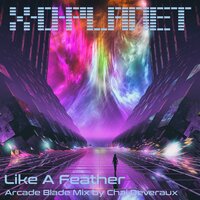 Like a Feather - X-O-Planet & Chai Deveraux