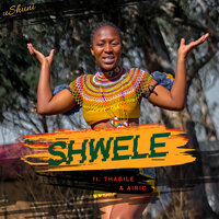 Shwele - Ushuni & Thabile & AIRIC