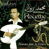 Heureux dans la tristesse - Mohamed Rouane
