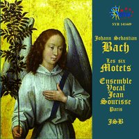 Singet dem Herrn ein neues Lied, BWV 225: No. 1, Singet dem Herrn Psaume 149 1 3 - Ensemble Vocal Jean Sourisse & Jean Sourisse & Johann Sebastian Bach