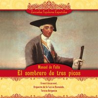 El sombrero de tres picos, Parte I: Fandango (Danza de la Molinera) - Ernest Ansermet